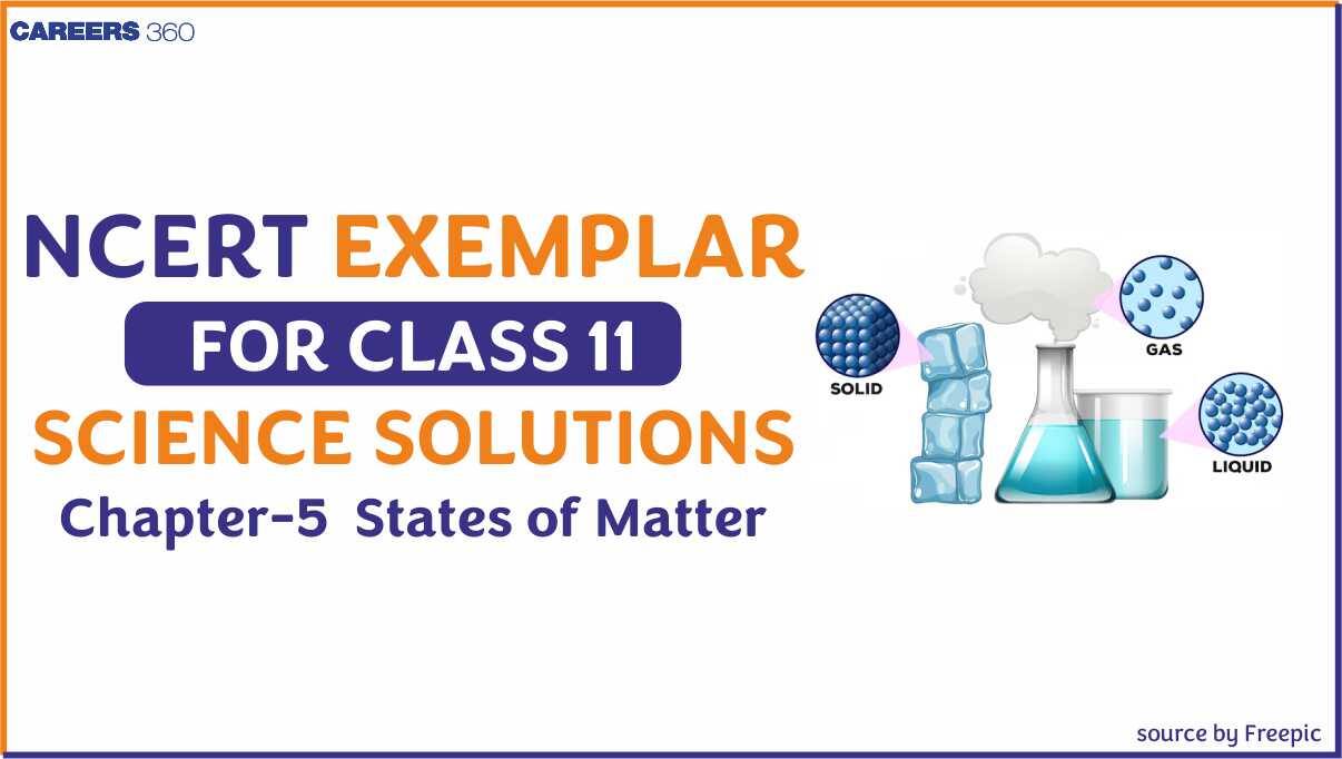 NCERT Exemplar Class 11 Chemistry Solutions Chapter 5 States of Matter